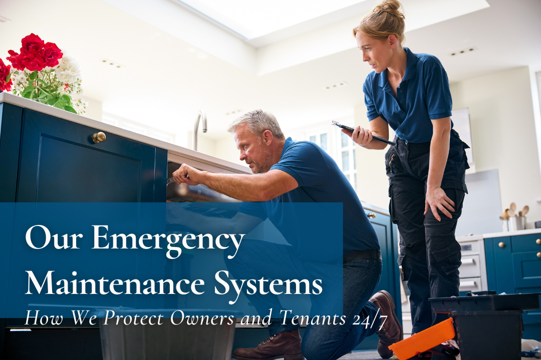 Our Emergency Maintenance Systems: How We Protect Owners and Tenants 24/7